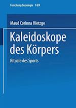 Kaleidoskope des Körpers