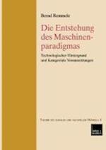 Die Entstehung des Maschinenparadigmas