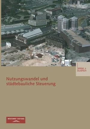 Nutzungswandel und städtebauliche Steuerung