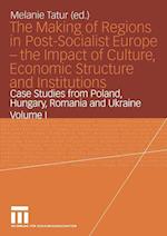 The Making of Regions in Post-Socialist Europe — the Impact of Culture, Economic Structure and Institutions