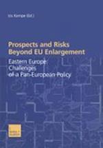 Prospects and Risks Beyond EU Enlargement