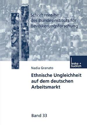 Ethnische Ungleichheit auf dem deutschen Arbeitsmarkt