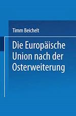 Die Europäische Union nach der Osterweiterung