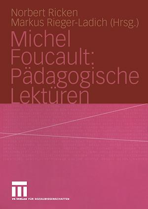 Michel Foucault: Pädagogische Lektüren