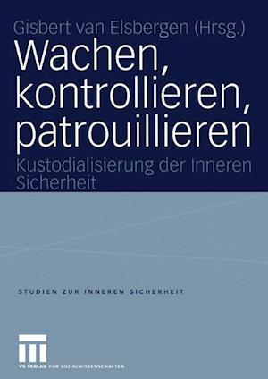 Wachen, kontrollieren, patrouillieren