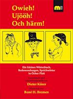 Owieh! Ujööh! Och härm!