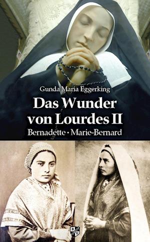 Das Wunder von Lourdes II