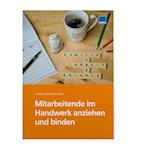 Mitarbeitende im Handwerk anziehen und binden