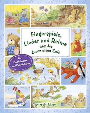 Fingerspiele, Lieder und Reime aus der guten alten Zeit. Die beliebtesten Fingerspiele, Kinderlieder und Reime in einem Buch, zum Vorlesen, Mitmachen und Einschlafen für die Allerkleinsten schon ab 12 Monate.