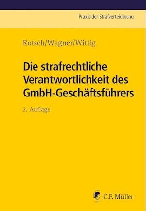 Die strafrechtliche Verantwortlichkeit des GmbH-Geschäftsführers