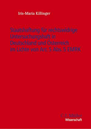 Staatshaftung für rechtswidrige Untersuchungshaft in Deutschland und Österreich im Lichte von Art. 5 Abs. 5 EMRK