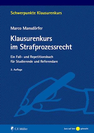 Klausurenkurs im Strafprozessrecht