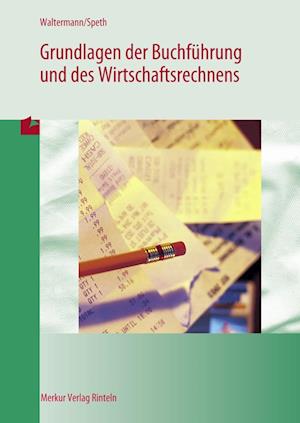 Grundlagen der Buchführung und des Wirtschaftsrechnens