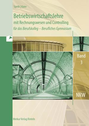 Betriebswirtschaftslehre mit Rechnungswesen und Controlling Band 3.