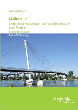 Mathematik - Beschreibung von Austausch- und Populationsprozessen durch Matrizen