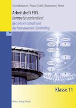 Arbeitsheft FOS - kompetenzorientiert - Betriebswirtschaft und Rechnungswesen / Controlling. Klasse 11