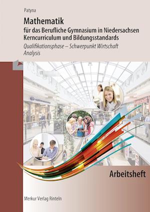 Arbeitsheft zu Mathematik für das Berufliche Gymnasium in Niedersachsen