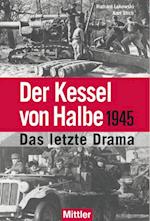 Der Kessel von Halbe 1945