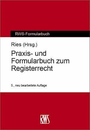 Praxis- und Formularbuch zum Registerrecht