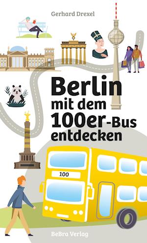 Berlin mit dem 100er-Bus entdecken