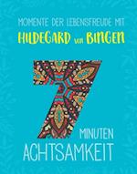 Momente der Lebensfreude mit Hildegard von Bingen