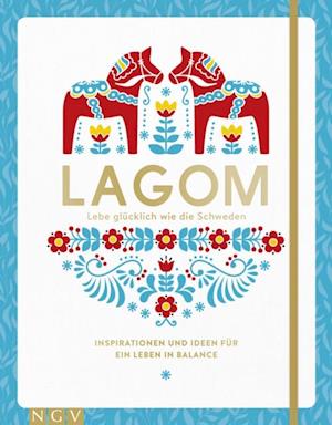 Lagom - Lebe glücklich wie die Schweden