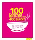 100 Gerichte unter 400 Kalorien