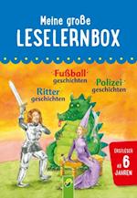 Meine große Leselernbox: Rittergeschichten, Fußballgeschichten, Polizeigeschichten