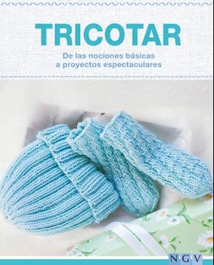 Tricotar - De las nociones básicas a proyectos espectaculares