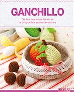 Ganchillo - De las nociones básicas a proyectos espectaculares