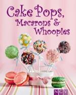 Cakepops, Macarons & Whoopies