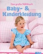 Das große Nähbuch - Baby - & Kinderkleidung