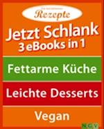 Jetzt schlank - 3 eBooks in 1