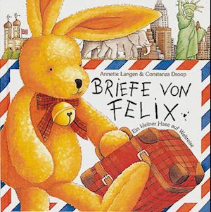 Briefe von Felix. Ein kleiner Hase auf Weltreise