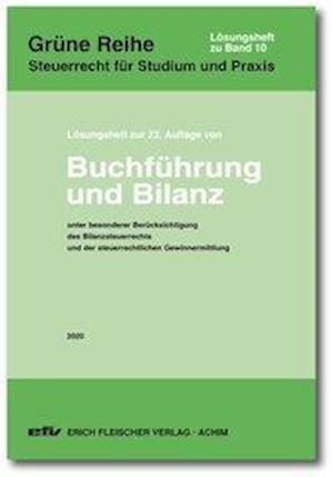 Buchführung und Bilanz. Lösungsheft zur 23. Auflage 2020