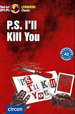 P.S. I'll Kill You