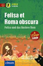 Felisa et Roma obscura - Felisa und das finstere Rom