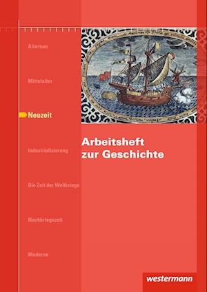 Arbeitshefte zur Geschichte. Neuzeit