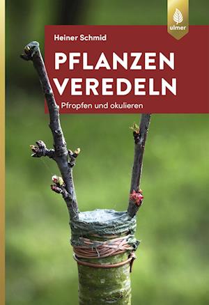 Pflanzen veredeln