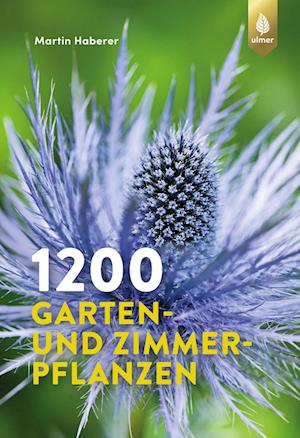 1200 Garten- und Zimmerpflanzen