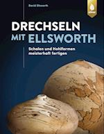 Drechseln mit Ellsworth