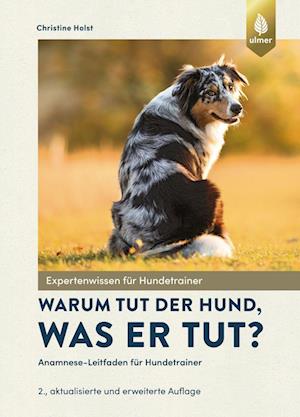 Warum tut der Hund, was er tut?