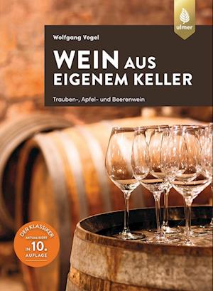 Wein aus eigenem Keller