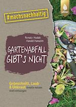 Gartenabfall gibt's nicht