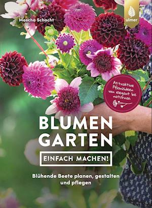 Blumengarten - einfach machen!