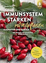 Immunsystem stärken mit Heilpflanzen aus Natur und Garten