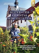 Schwester Christas Mischkultur