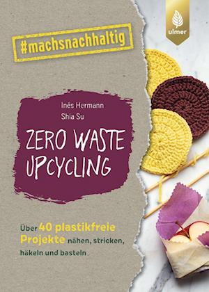 Zero Waste Upcycling