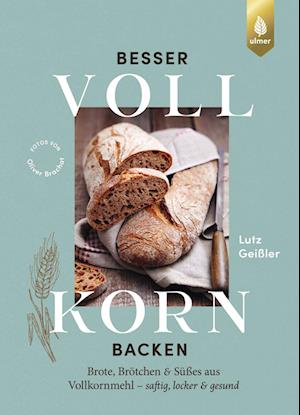 Besser Vollkorn backen