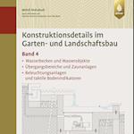 Konstruktionsdetails im Garten- und Landschaftsbau - Band 4